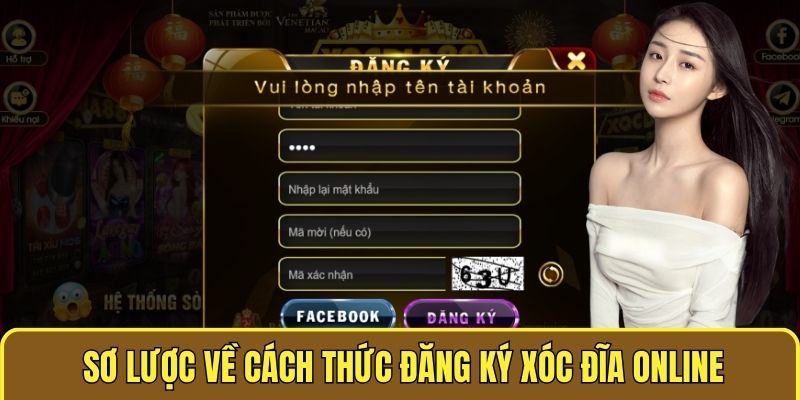 Đăng Ký Xóc Đĩa Online - Mở Đầu Đưa Bạn Chinh Phục Cá Cược 1 Sơ lược về cách thức đăng ký XÓC ĐĨA ONLINE